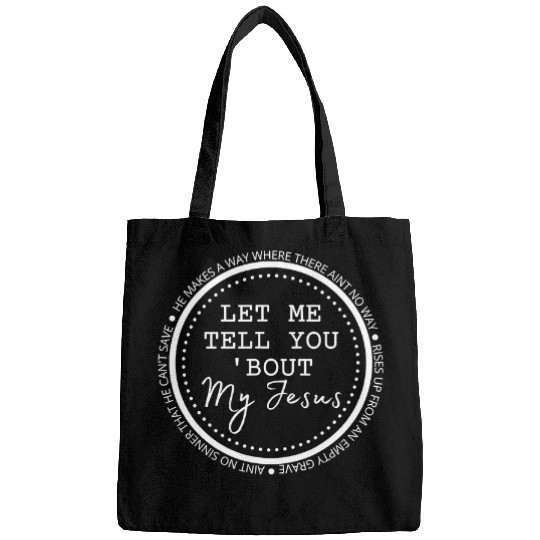 Christian Jesus Christ Christian Jesus Let Me Tell You About My Jesus Christiang 111 Bible Verse Christ Bags