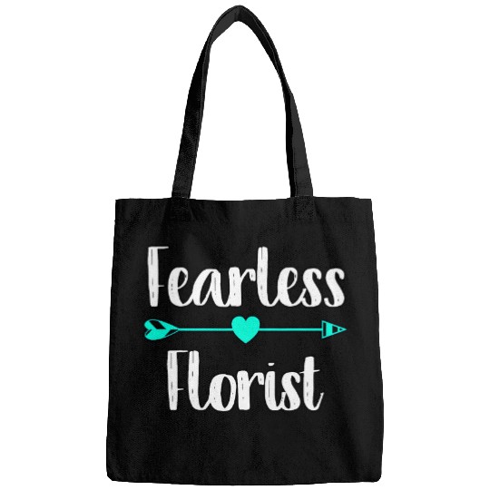 Fearless Florist Botanists Flower Amateur Gardener Quote Bags