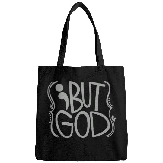 But God Semicolon suicides Prevention Awareness Bags