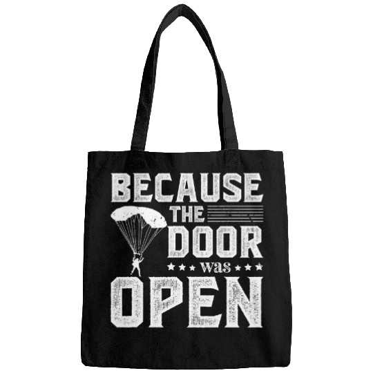 Skydiving Gift Because The Door Was Open Funny Skydive Design Skydiving Bags