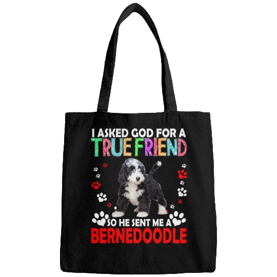 Christian I Asked God For A True Friend So He Send Me A Bernedoodle Christ Bags