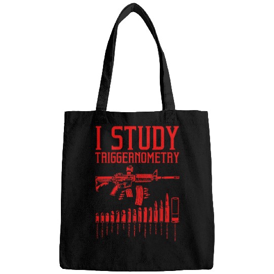Funny I Study Triggernometry Gift For Men Women guns Lovers 1 Bags