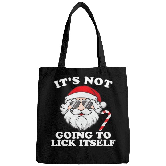 Funny Santa Its Not Going to Lick Itself Christmas Santa 453 Bags