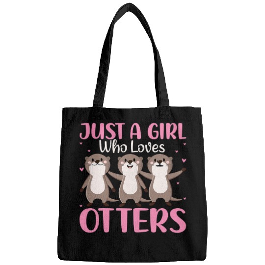 Otters Just a Girl Who Loves Otters Funny Otter Lover Girls Quotes Bags