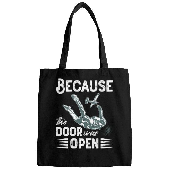 Skydiving Gift Because The Door Was Open Funny Skydive Design Skydiving 1 Bags