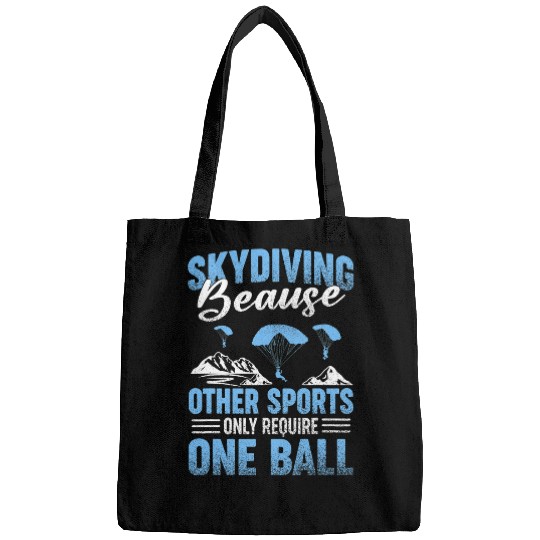 Skydiving Gift Because Other Sports Only Require One Ball Bags