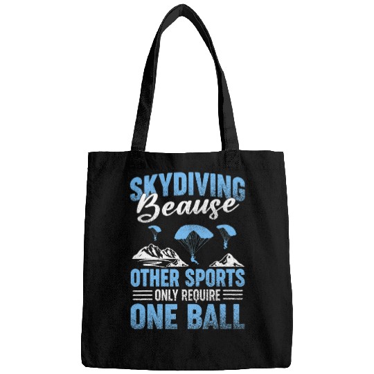Skydiving Gift Because Other Sports Only Require One Ball Bags