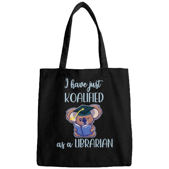 Funny Bear Koala just koalified as librarian read all day beary funny Cute Bears Bags