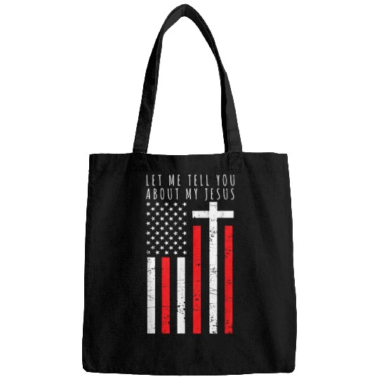 Christian Let Me Tell You About My Jesus US Flag Christian Cross Christ Bags