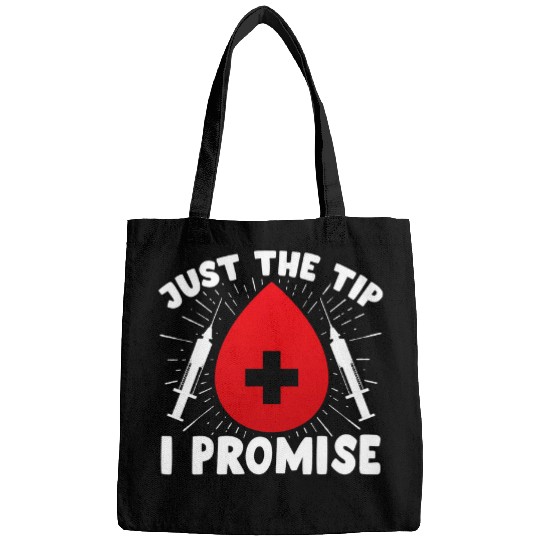 Just The Tip I Promise Phlebotomist Phlebotomy Tech Bags