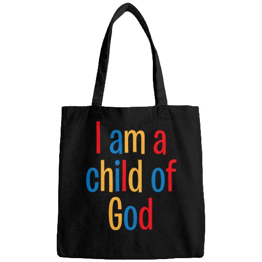 I Am A Child Of God Bags