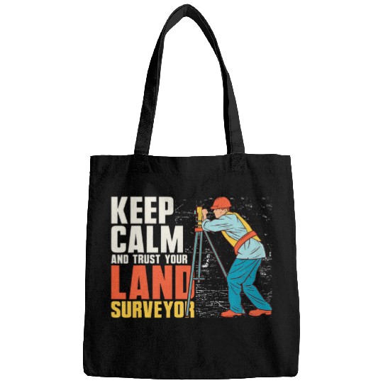 Keep Calm Trust Your Land Surveyor Property Survey Design Bags