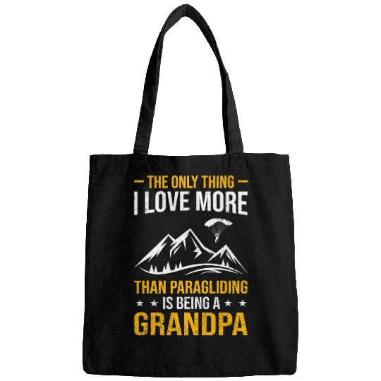 Skydiving Gift Mens The Only Thing Is Love More Than Paragliding Is Grandpa Bags