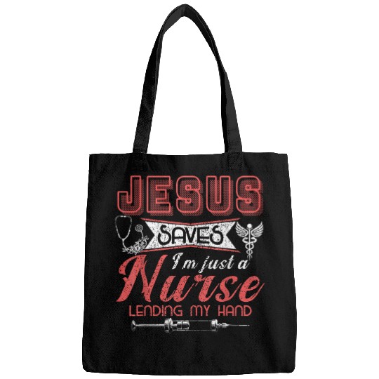 Christian Jesus Saves Im Just A nurses Christian Religious Gift Christ Bags