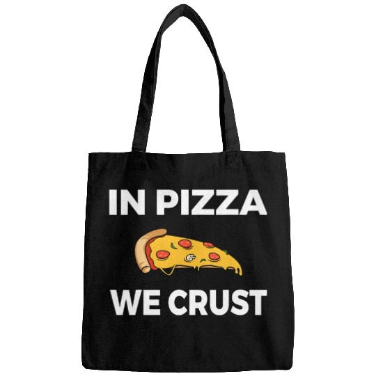 Funny In Pizza We Crust Gift For Men Women Cool Pizza Lover 2 Bags
