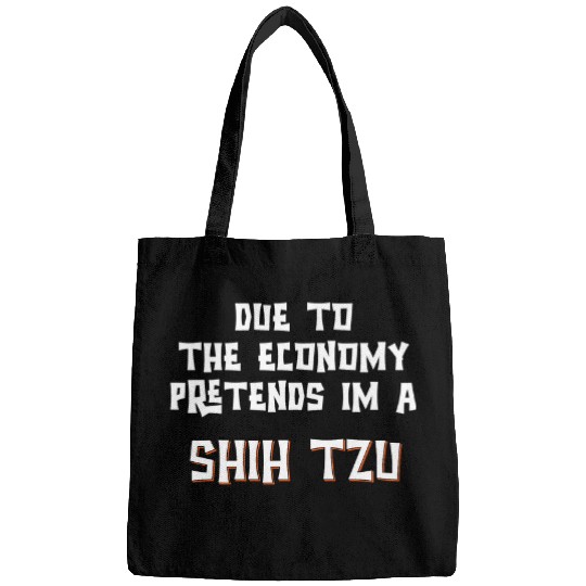 Due To Economy Pretend Im A SHIH TZU Easy Halloween Costume Bags