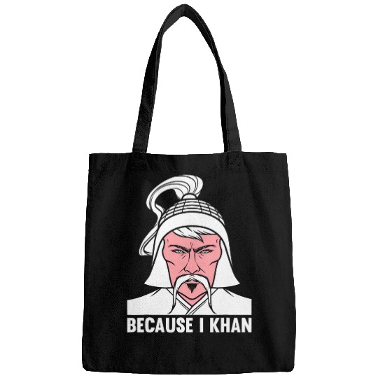 Because I Khan Mongolian History Joke and Genghis Khan Bags
