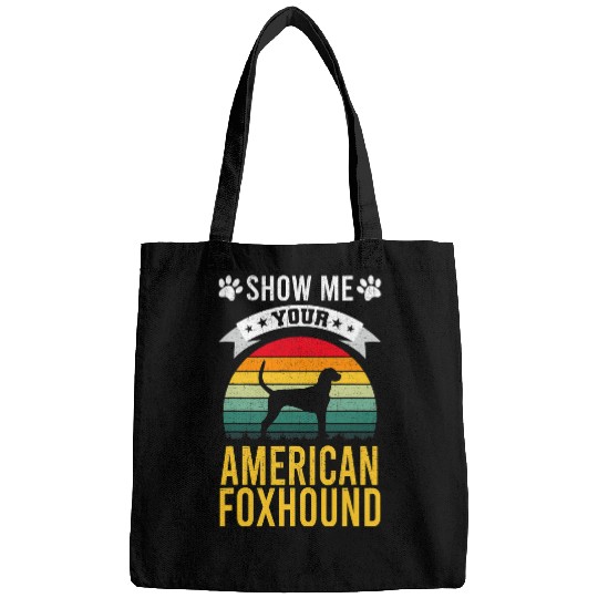 Show Me Your American Foxhound Dog Lover Bags