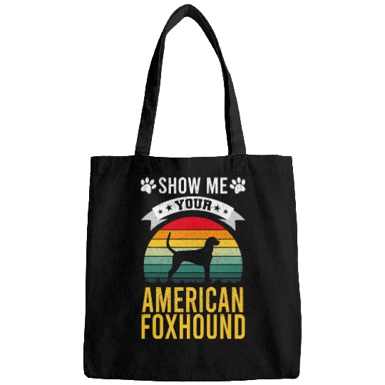 Show Me Your American Foxhound Dog Lover Bags