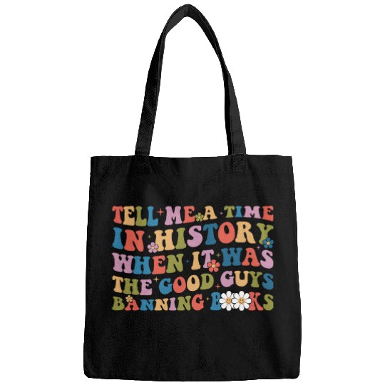 Groovy Tell Me A Time In History Good Guys Banning Books 1 Bags
