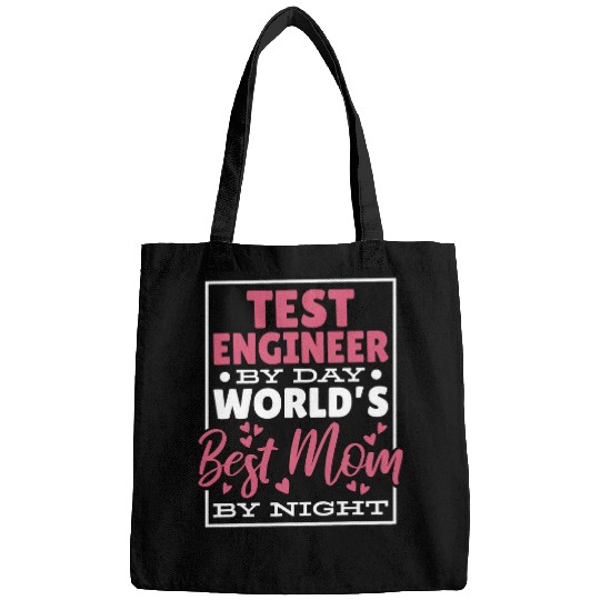 Test Engineer By Day Worlds bests Mom By Night Bags
