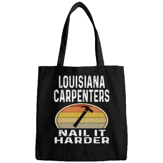 Woodworking Louisiana Carpenters Nail It Harder Funny Carpenter Hammer Carpenter Bags