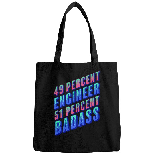 Discover 49 Percent Engineer 51 Percent Badass Funny Engineering 1 Bags