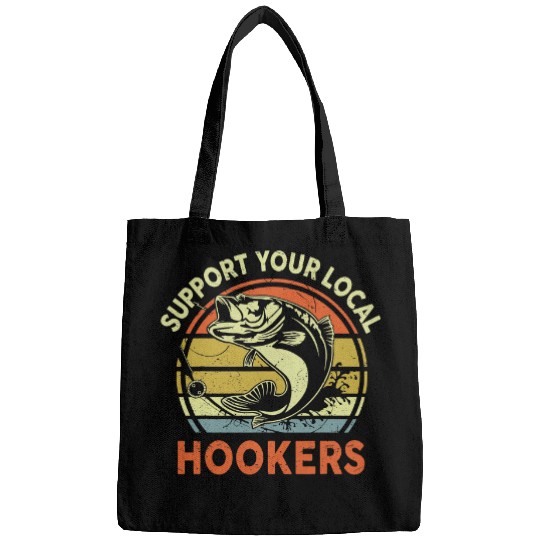 Fishing Mens Fishing Support Your Local Hookers Bass Fish Funny Dad Fisher Bags