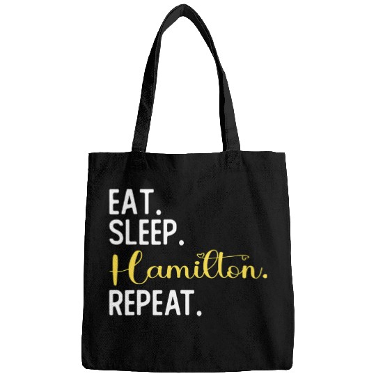 Eat Sleep Hamilton Repeat Funny Hamilton Fans History Buff Bags
