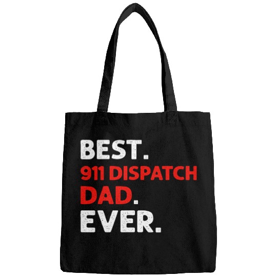 bests 911 Dispatch Dad Ever Emergency Dispatcher Bags