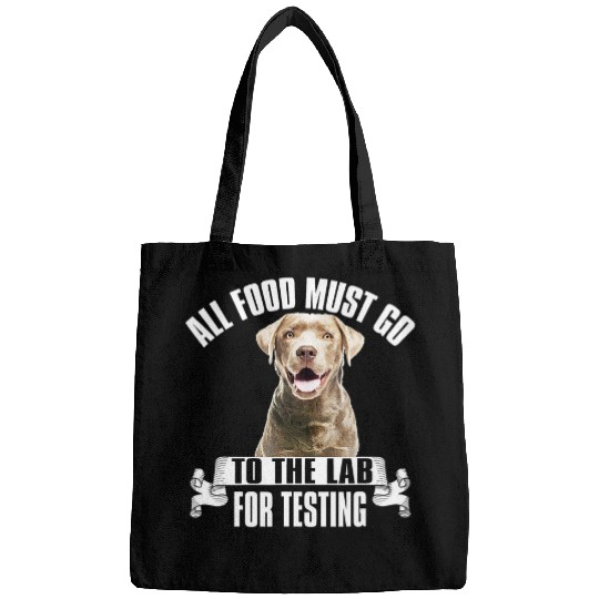 Labrador Lab Dog Chocolate Labrador All Food Must Go To The Lab For Testing Bags