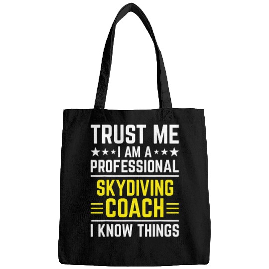Skydiving Gift Professional Skydiving Coachs Funny Skydiving Coachs Humor Bags