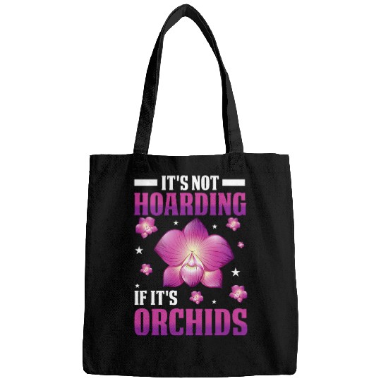 Florist If Its Orchids Gardener Plant Gardening Graphic Bags