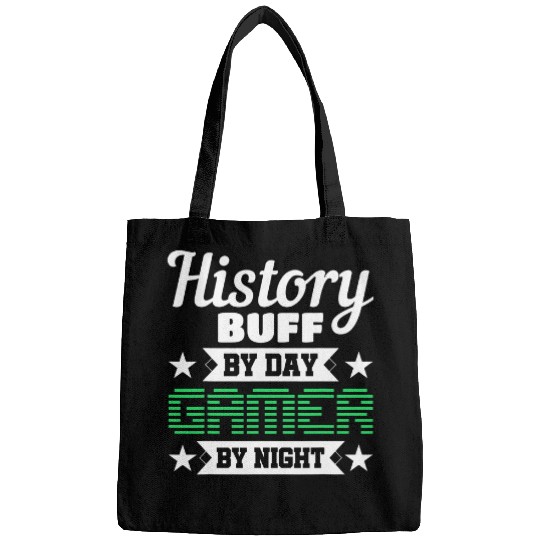 History Buff By Day Gamer By Night Historian Gamer Bags