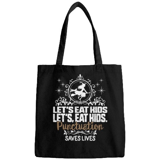 Teacher Job Halloween English Teacher Punctuation Saves Lives Lets Eat Kids Scary Witch Bags