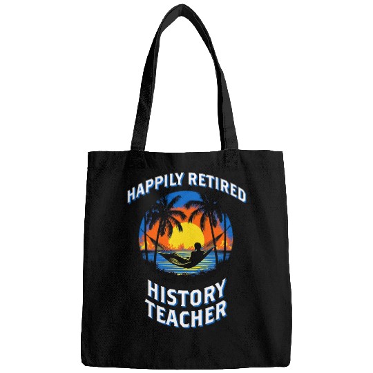 Happily Retired History Teacher Retirement Bags
