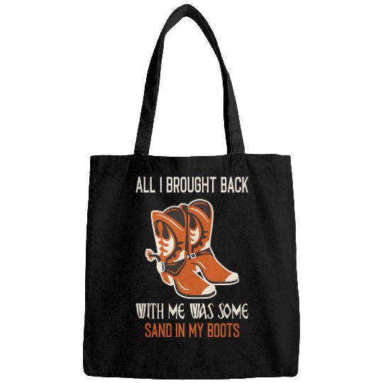 All I brought back with me was some Sand Boots County Music Bags
