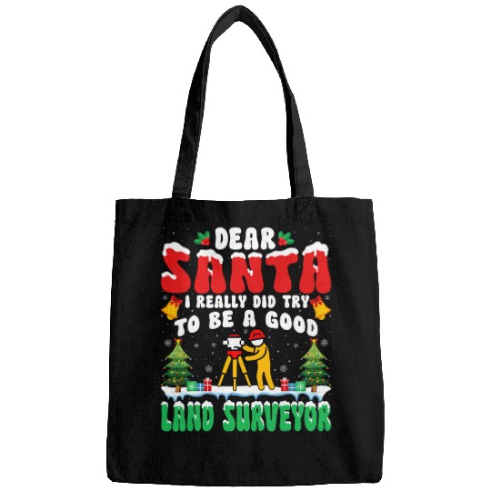 Dear Santa I Really Try to Be a Good Land Surveyor Christmas Bags