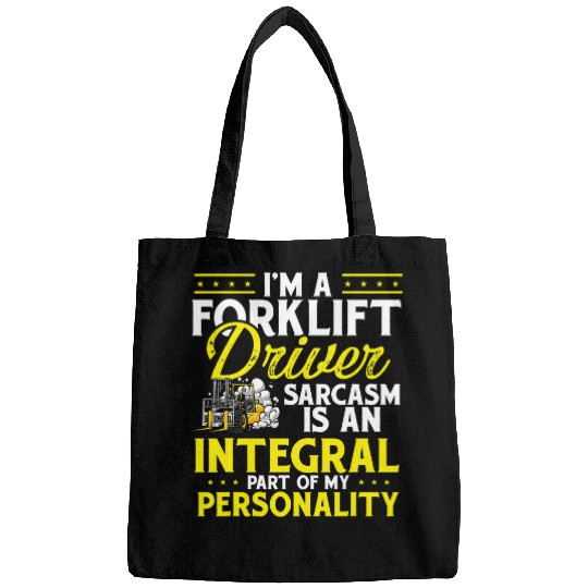 Forklift Operator Im A Forklift Driver Bags