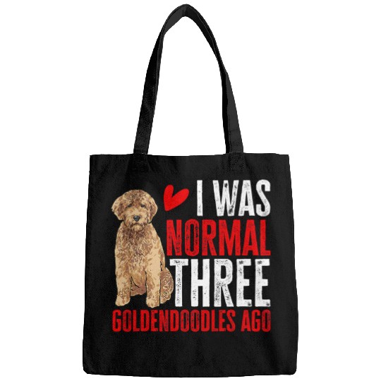 Goldendoodle I Was Normal Three Goldendoodles Ago Doodle Doodle Dog Bags
