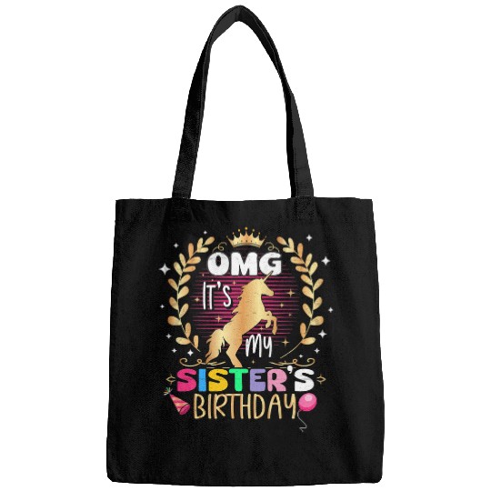 OMG Its My Sisters Birthday Funny For Sisters Birthday 32 Bags