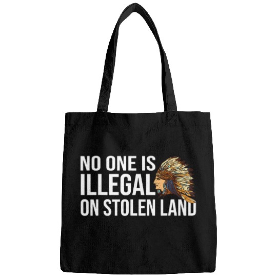 No One Is Illegal On Stolen Land Native American 2 Bags