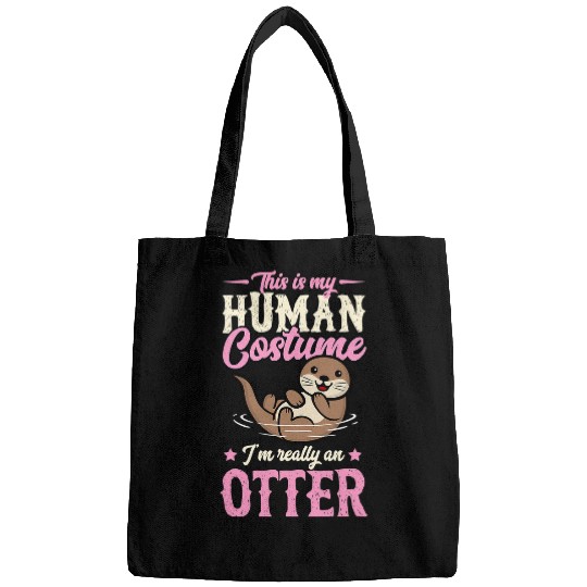 Otters This Is My Human Costume Im Really An Otter Cute Halloween 2 Bags