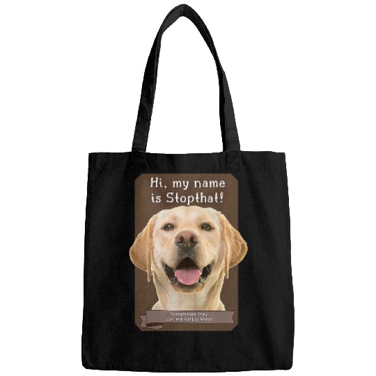 Labrador Lab Dog My Name Is Stopthat Funny Hyper Yellow Lab Labrador Dog Bags