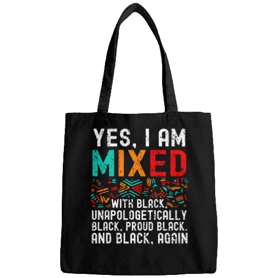 African American Melanin Yes Im Mixed With Black Pride Bags