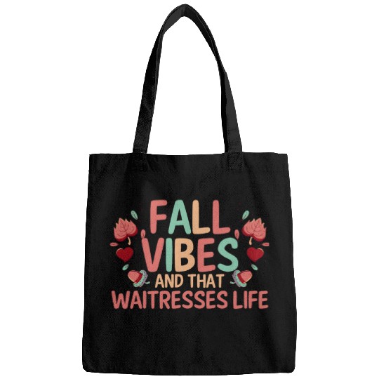 Fall vibes and that Waitresses life Bags