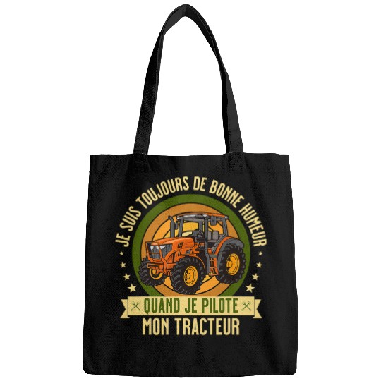 Tractor driving Gift funny farmer good mood pilot tractor Bags