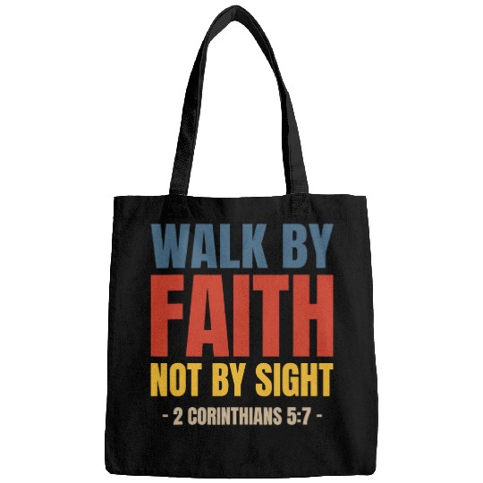 Walk By Faith Not By Sight Bible Verse 2 Corinthians 57 Bags