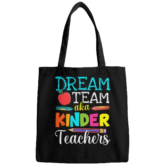Dream Team Aka Kindergarten Teachers Kinder Teacher Life Bags
