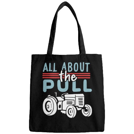 Tractor driving All About The Pull Farmer Tractor Lover Tractor Pulling Bags